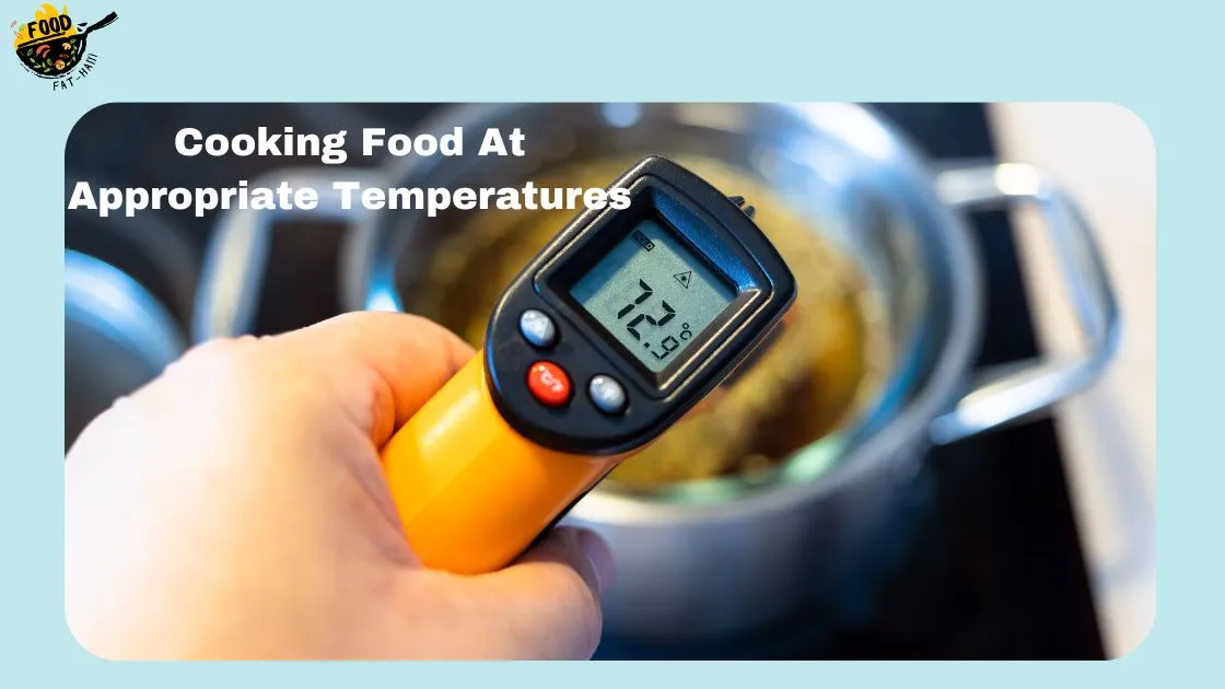 Cooking Food At Appropriate Temperatures