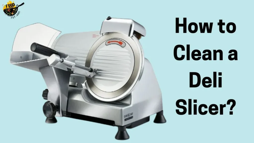 How to Clean a Deli Slicer