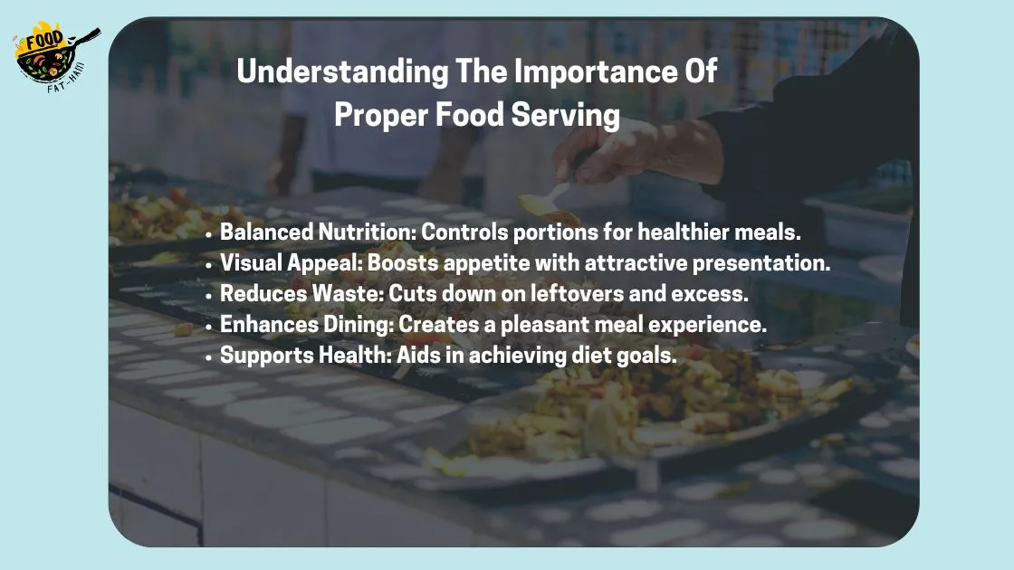 Understanding The Importance Of Proper Food Serving