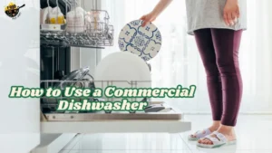 Use a Commercial Dishwasher