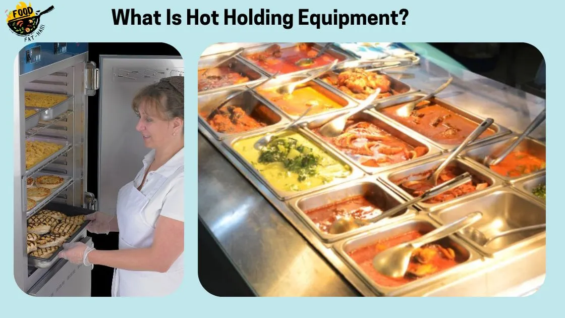 What Is Hot Holding Equipment