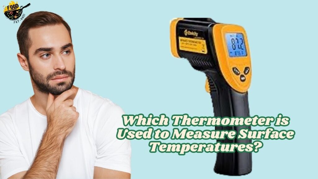 Which Thermometer is Used to Measure Surface Temperatures