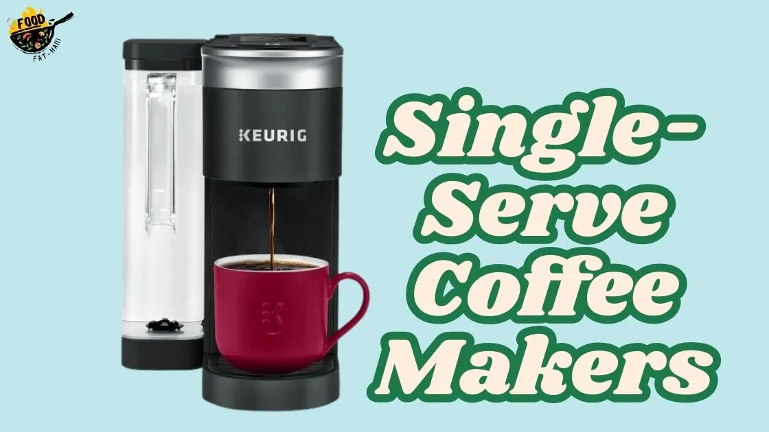 Single-Serve Coffee Makers