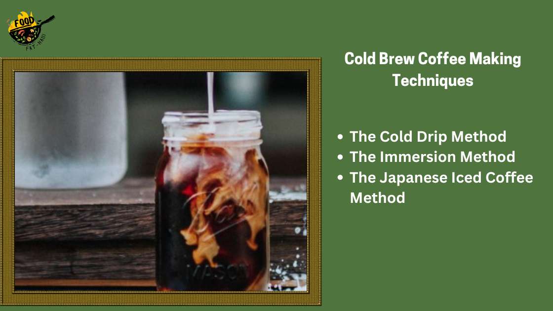 Cold Brew Coffee Making Techniques